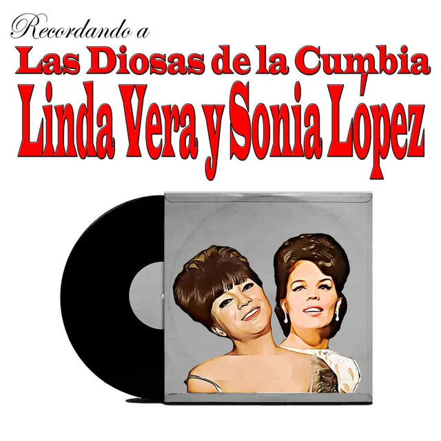 Recordando a Las Diosas de La Cumbia Linda Vera y Sonia López