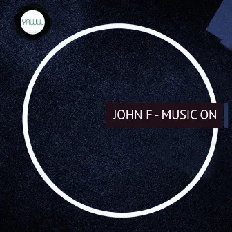 Music On by John F