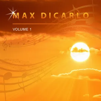 Max Dicarlo, Vol. 1 by Max DiCarlo