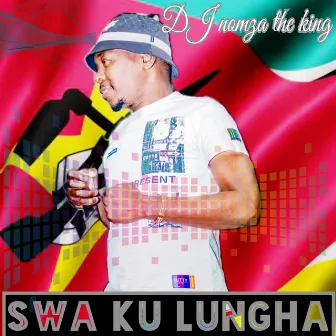 Swa Ku Lungha by DJ Nomza The King