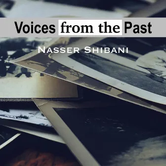 Voices from the Past by Nasser Shibani