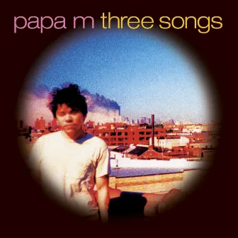 Three Songs by Papa M