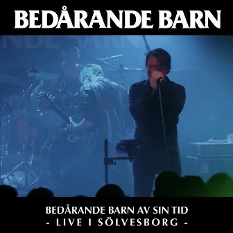 Bedårande Barn Av Sin Tid - Live i Sölvesborg by Bedårande Barn