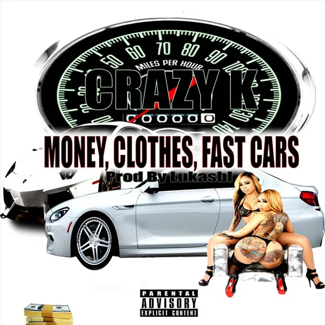 Money Clothes Fast Cars