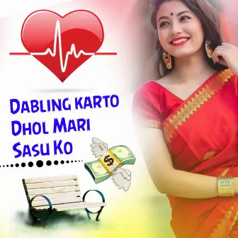 Dabling karto Dhol Mari Sasu Ko by 