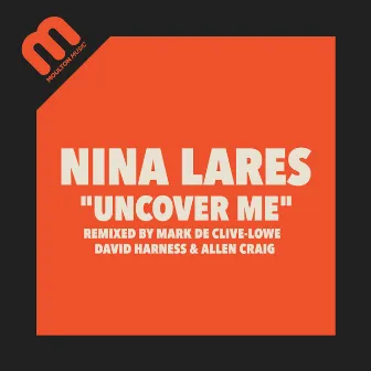 Uncover Me by Nina Lares