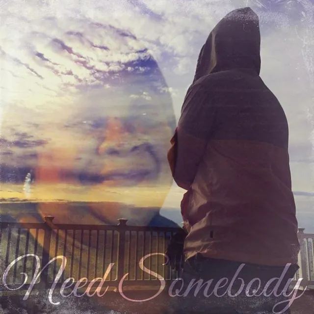 Need Somebody