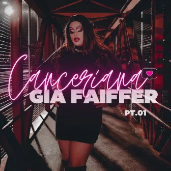 Canceriana by Gia faiffer