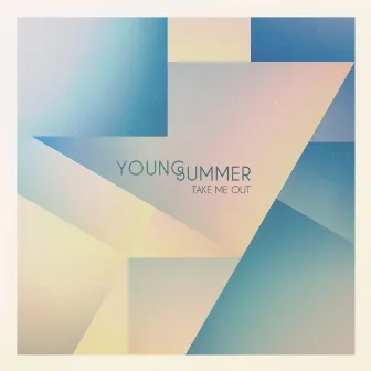 Take Me Out by Young Summer