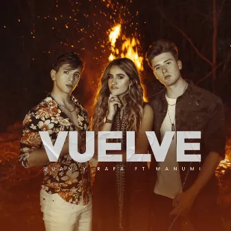 Vuelve by Juan y Rafa