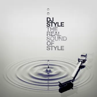 The Real Sound of Style by DJ Style