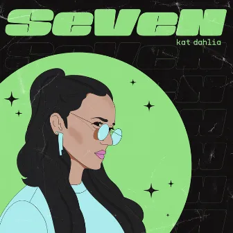 SeVeN by Kat Dahlia