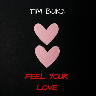 Feel Your Love by Timbuk2