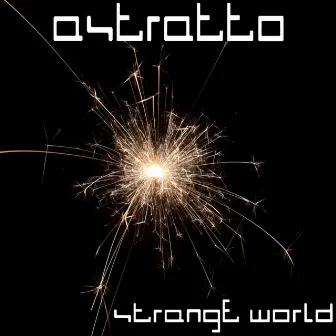 Strange World by Astratto