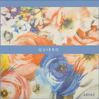 Quiero by Arpas