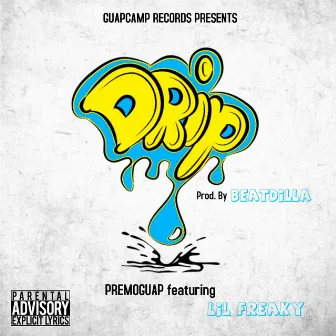 Drip by PremoGuap