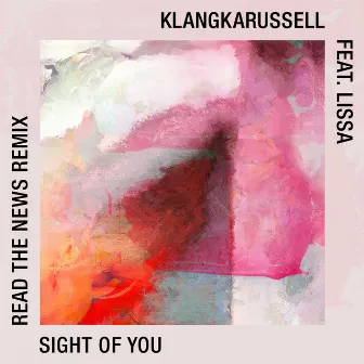 Sight Of You (Read the News Remix) by Read the News