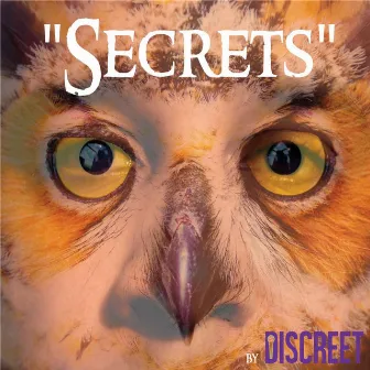 Secrets By Discreet by Discreet Da Chosen 1