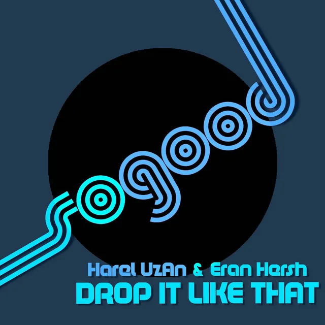 Drop It Like That - Original Mix