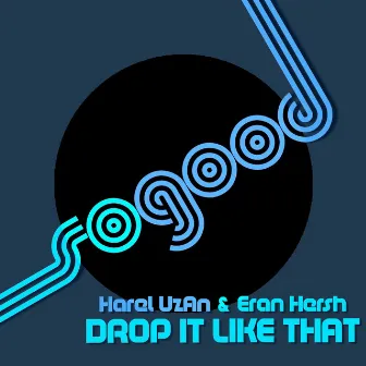 Drop It Like That by Harel Uzan