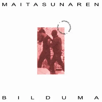 Maitasunaren bilduma by Arrano Pertxa eta Lengu Iluna