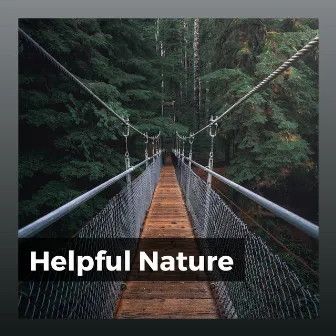 Helpful Nature by Mother Nature Recordings