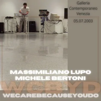 We Care Because You Do by Massimiliano Lupo