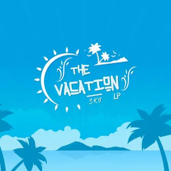 Vacation LP by SKY