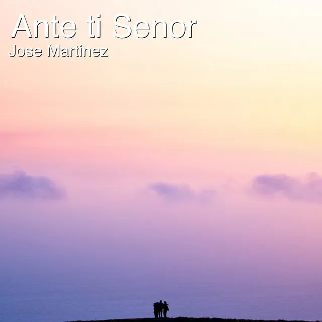 Ante Ti Senor (Radio Edit)