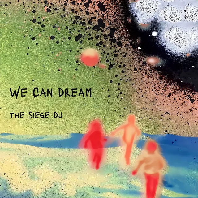 We Can Dream - Extended Version