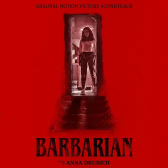 Barbarian (Original Motion Picture Soundtrack) by Anna Drubich