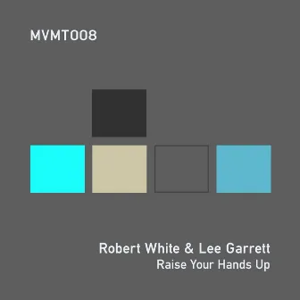 Raise Your Hands Up by Robert White