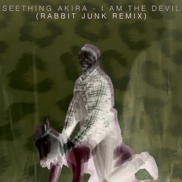 I Am the Devil (Rabbit Junk Remix)