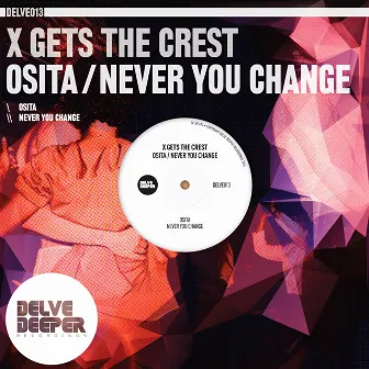 Osita / Never You Change by X Gets The Crest