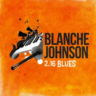 2.16 Blues by Blanche Johnson