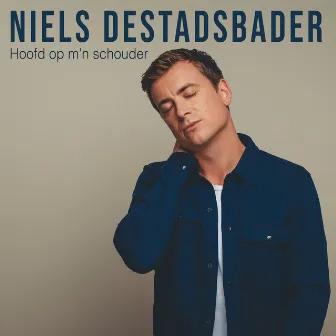 Hoofd Op M'n Schouder by Niels Destadsbader