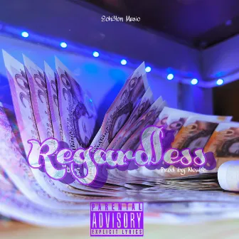 Regardless by RKGTS