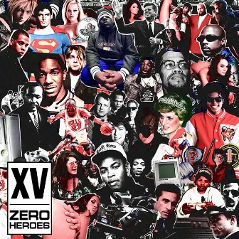 Zero Heroes by XV