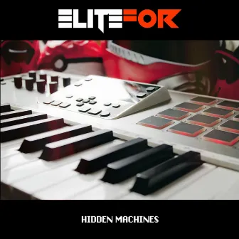 Hidden Machines by Elite For