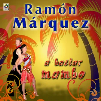 A Bailar Mambo by Ramon Marquez