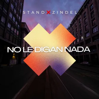 No Le Digan Nada by Stand