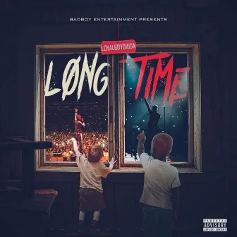 long time by Loyal Boy