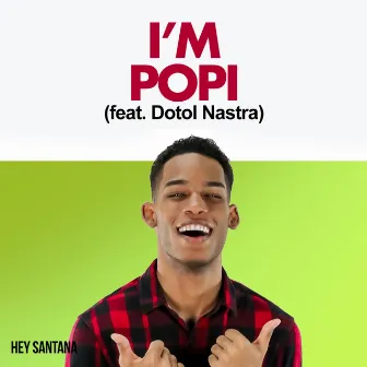 I'm Popi by Hey Santana