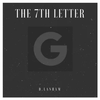 The 7th Letter by D. Lanham