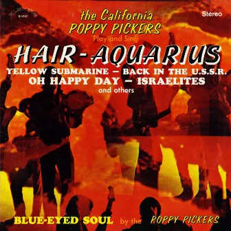 Hair - Aquarius (Remastered from the Original Alshire Tapes) by The California Poppy Pickers