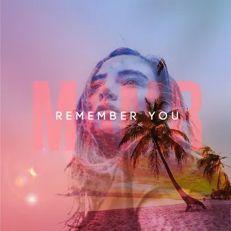 Remember You by Mamr