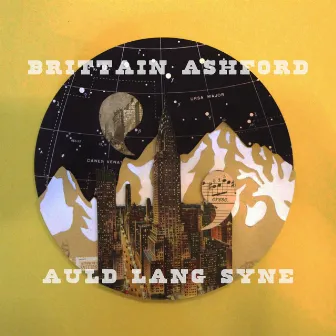 Auld Lang Syne by Brittain Ashford