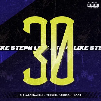 30 Like Steph by E.A. Machiavelli