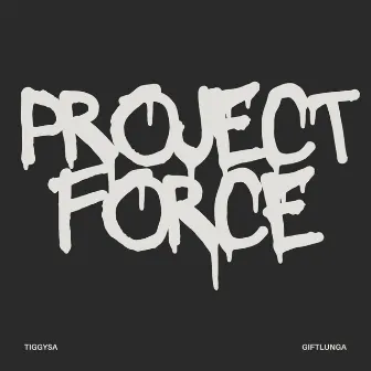 Project Force by TiggySA