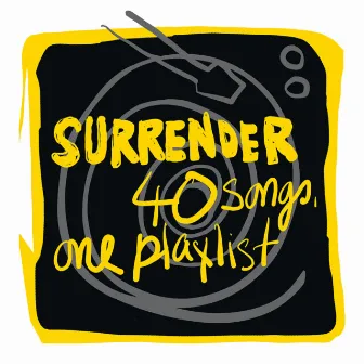 SURRENDER 40 SONGS, ONE PLAYLIST by U2